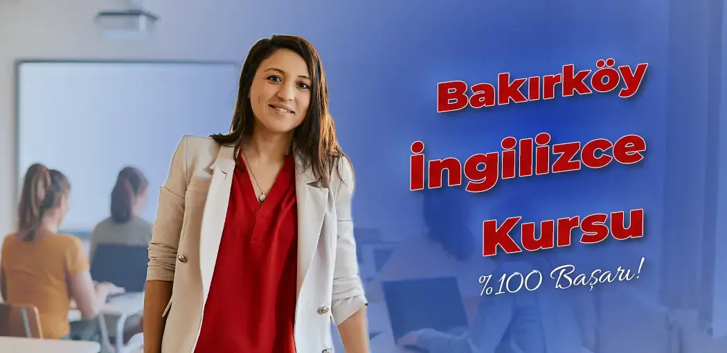 Bakırköy İngilizce Kursu | Bakırköy Amerikan Kültür