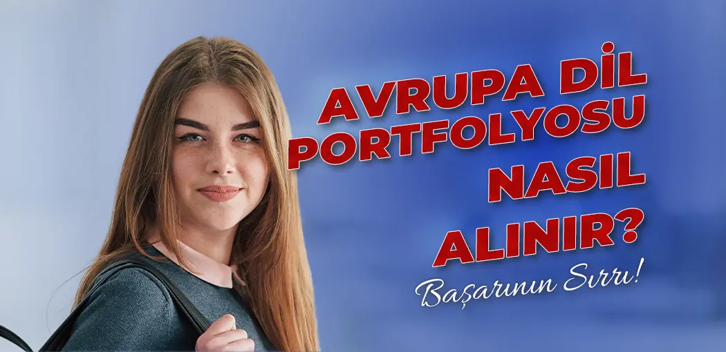 Avrupa Dil Portfolyosu Nasıl Alınır? | Bahçelievler Amerikan Kültür